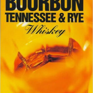 "Classic Bourbon - Tennessee & Rye Whisky" von Jim Murray